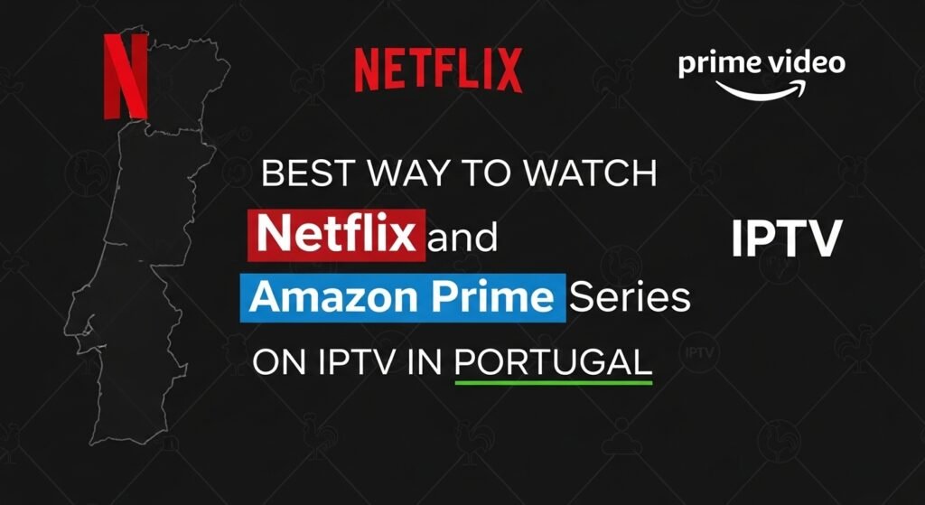 IPTV Portugal Streaming Séries