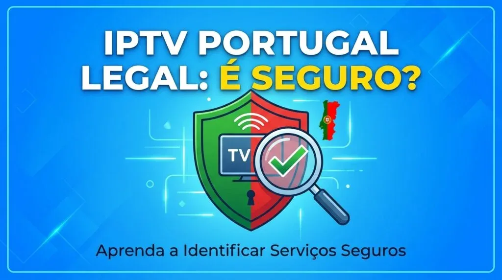 IPTV Portugal Legal Seguro