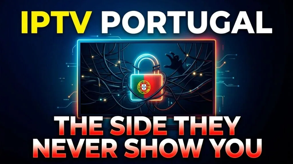 IPTV Portugal lado oculto